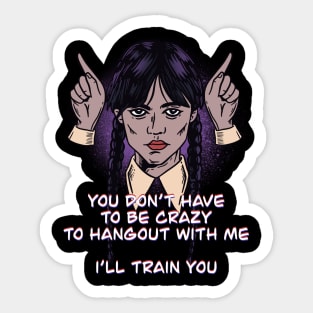 I’LL TRAIN YOU Sticker